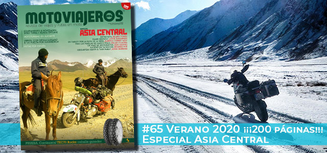 Julio-Agosto 2020 // Nº 65 Revista Motoviajeros – Especial Asia Central ¡¡¡200 páginas!!!