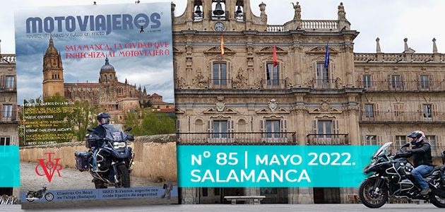 Mayo 2022 // Nº 85 Revista Motoviajeros – Especial Salamanca